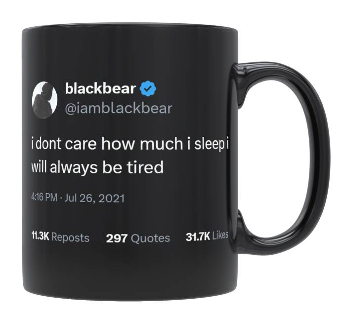 Blackbear - Sleep and Still Tired- mug