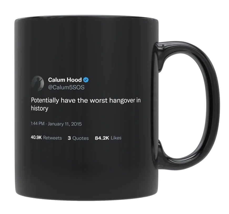 Calum Hood - I Have the Worst Hangover-tweet on mug