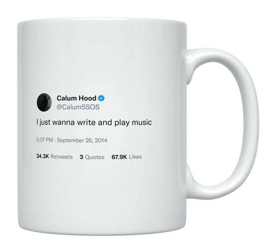 Calum Hood - I Just Want to Write and Play Music-tweet on mug