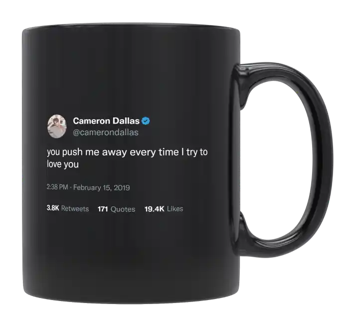 Cameron Dallas - You Push Me Away-tweet on mug
