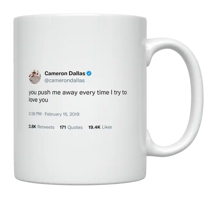 Cameron Dallas - You Push Me Away-tweet on mug