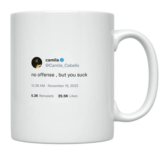 Camila Cabello - No Offense, but You Suck- mug