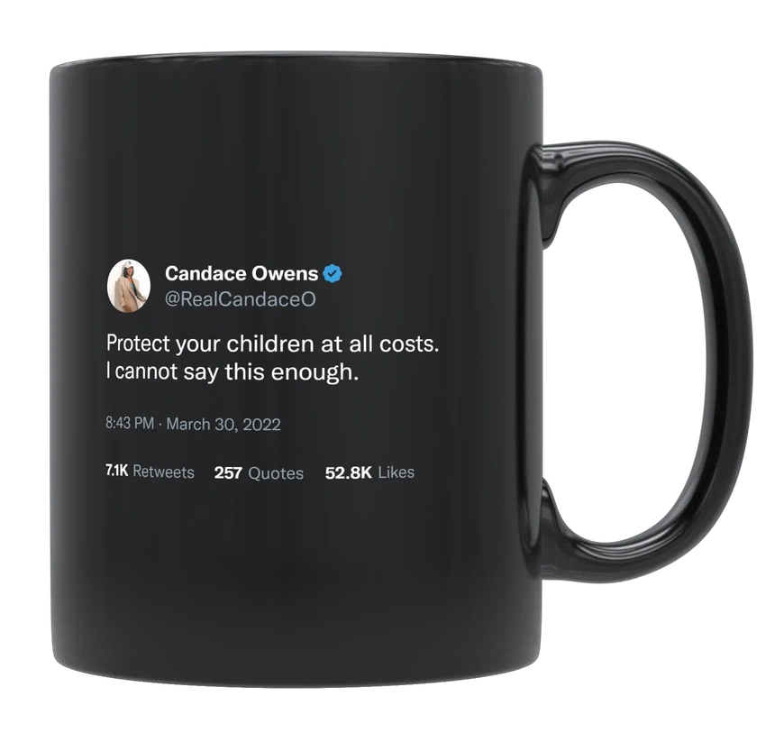 Candace Owens - Protect Your Children at All Costs-tweet on mug