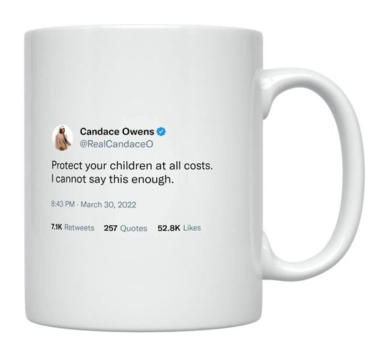 Candace Owens - Protect Your Children at All Costs-tweet on mug