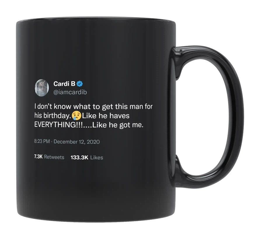 Cardi B - He Has Everything, Me-tweet on mug