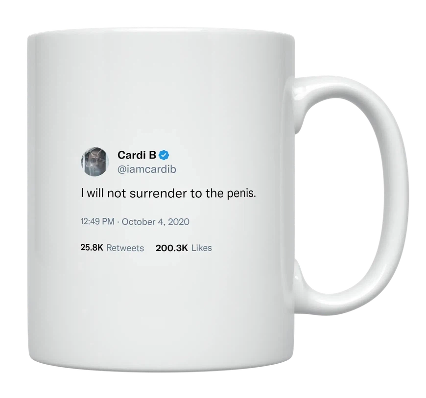 Cardi B - I Will Not Surrender to the Penis-tweet on mug