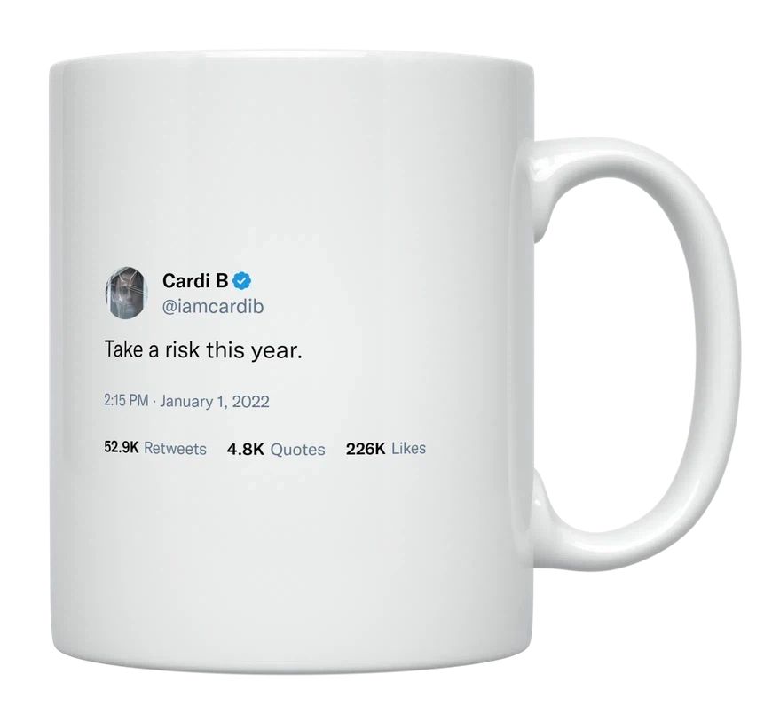 Cardi B - Take a Risk This Year- mug