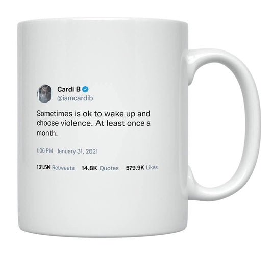 Cardi B - Wake Up and Choose Violence- mug