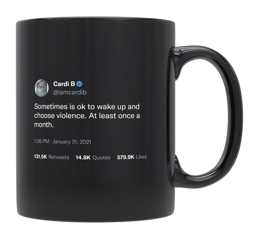Cardi B - Wake Up and Choose Violence-tweet on mug
