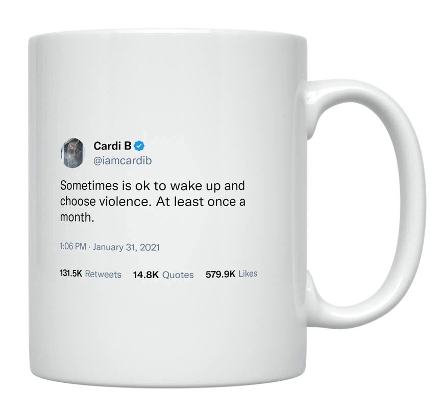 Cardi B - Wake Up and Choose Violence-tweet on mug