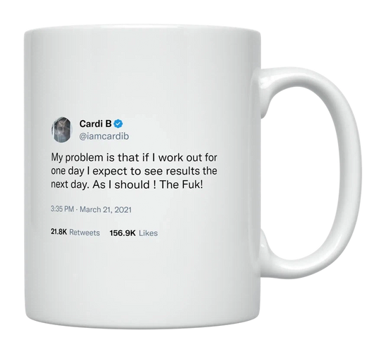 Cardi B - Workout Results Next Day-tweet on mug