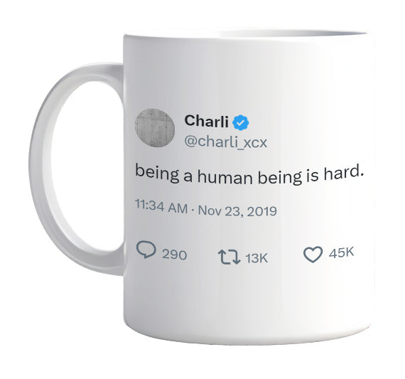 Charli XCX - Being a Human Being Is Hard- mug