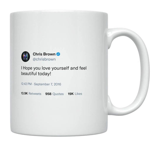 Chris Brown - Love Yourself and Feel Beautiful- mug