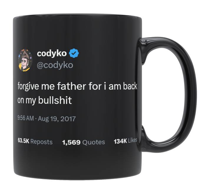 Cody Ko - Forgive Me Father, I’m Back on My Bullshit- mug