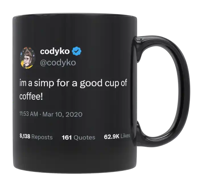 Cody Ko - I’m a Simp for Good Coffee- mug