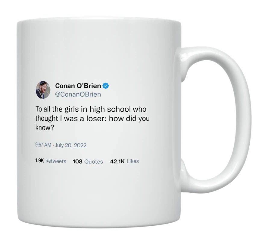 Conan O'Brien - Loser in High School- mug