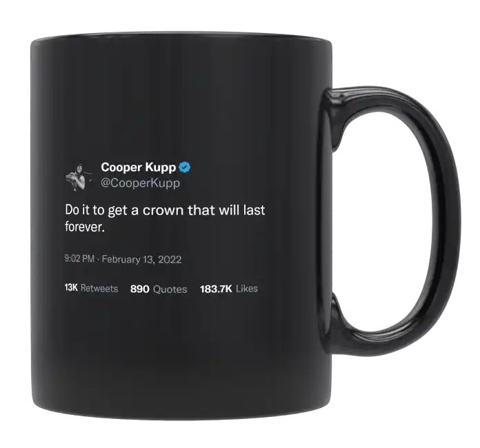 Cooper Kupp - Do It to Get a Crown- mug