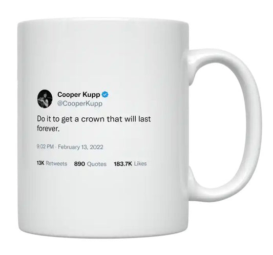 Cooper Kupp - Do It to Get a Crown- mug