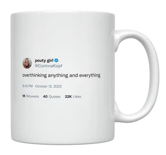 Corinna Kopf - Overthinking Anything and Everything- mug