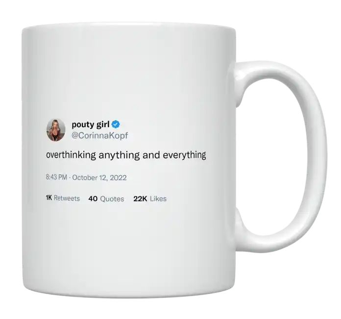 Corinna Kopf - Overthinking Anything and Everything-tweet on mug