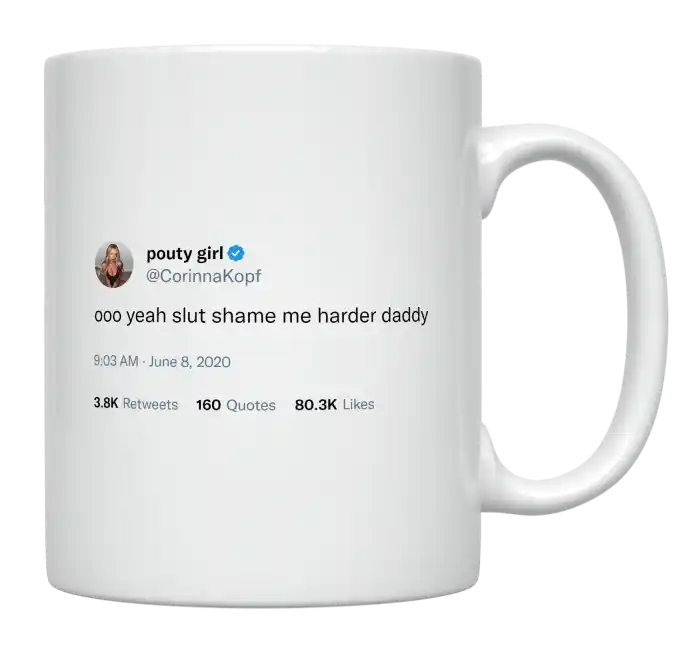 Corinna Kopf - Slut Shame Me Harder Daddy-tweet on mug