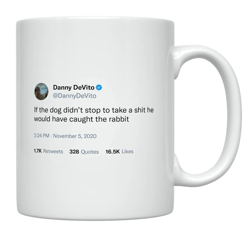 Danny Devito - Dog Could Have Caught the Rabbit-tweet on mug