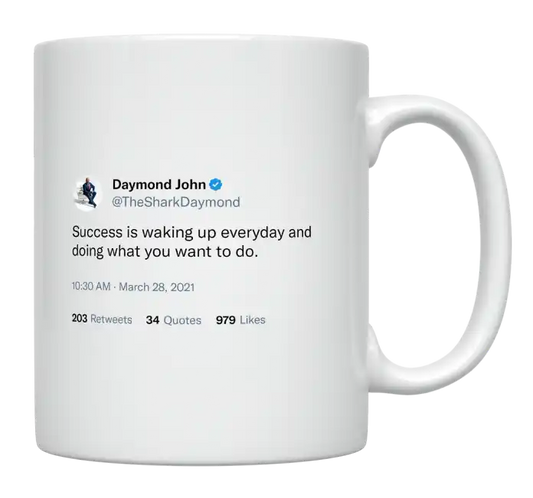 Daymond John - Success Is Doing What You Want-tweet on mug