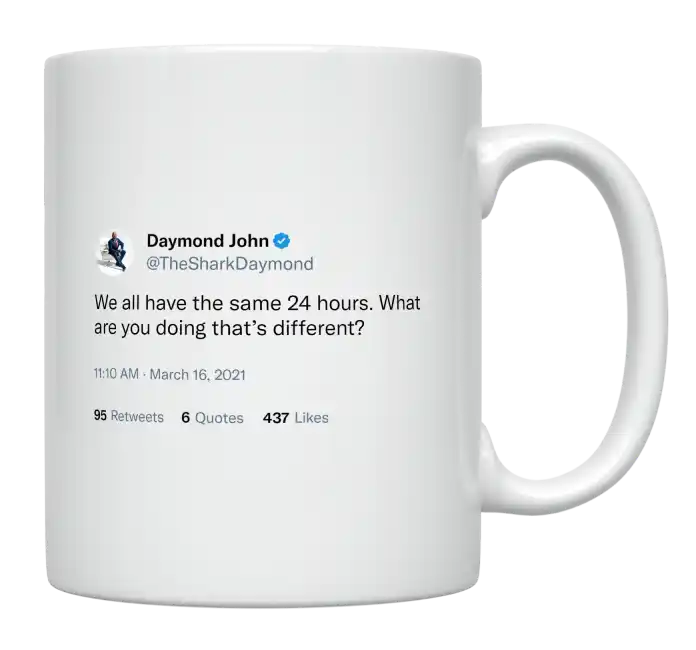 Daymond John - We All Have the Same 24 Hours-tweet on mug