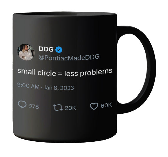 DDG - Small Circle Less Problems- mug