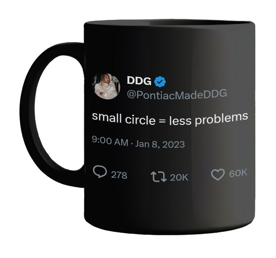 DDG - Small Circle Less Problems- mug