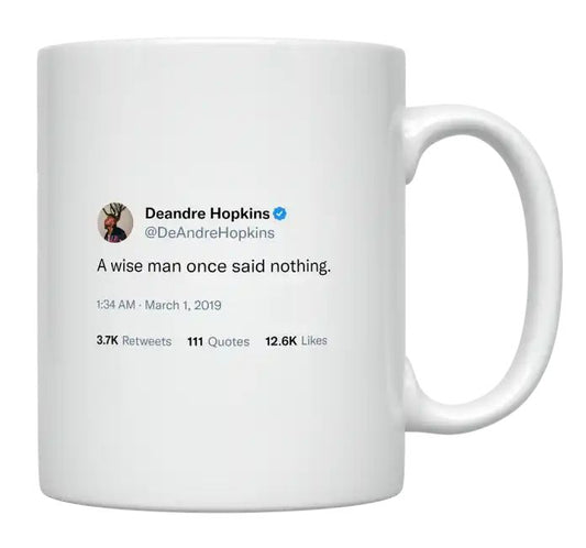 DeAndre Hopkins - A Wise Man Once Said Nothing- mug