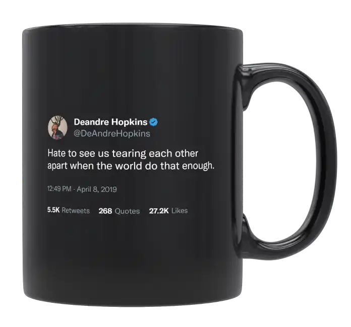 DeAndre Hopkins - Hate to See Us Tearing Each Other Apart-tweet on mug