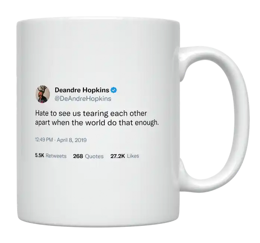 DeAndre Hopkins - Hate to See Us Tearing Each Other Apart-tweet on mug