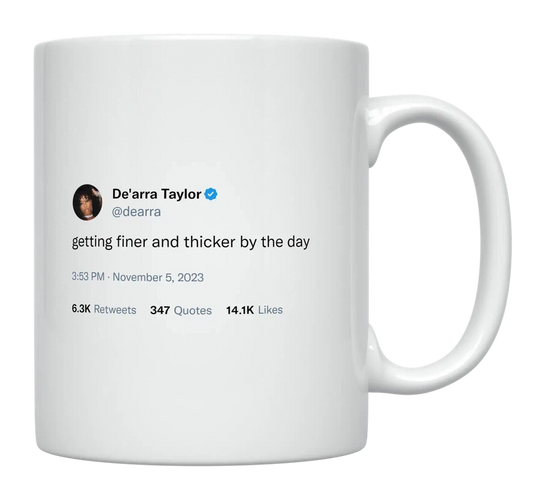 De'Arra Taylor - Getting Finer and Thicker-tweet on mug