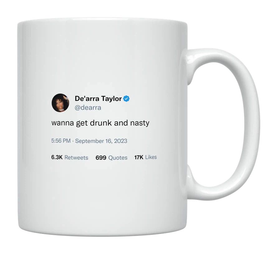 De'Arra Taylor - I Want to Get Drunk and Nasty- mug