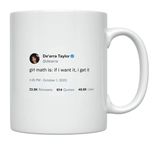 De'Arra Taylor - If I Want It, I Get It- mug