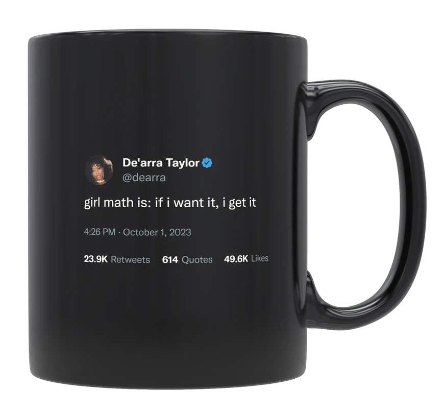 De'Arra Taylor - If I Want It, I Get It-tweet on mug
