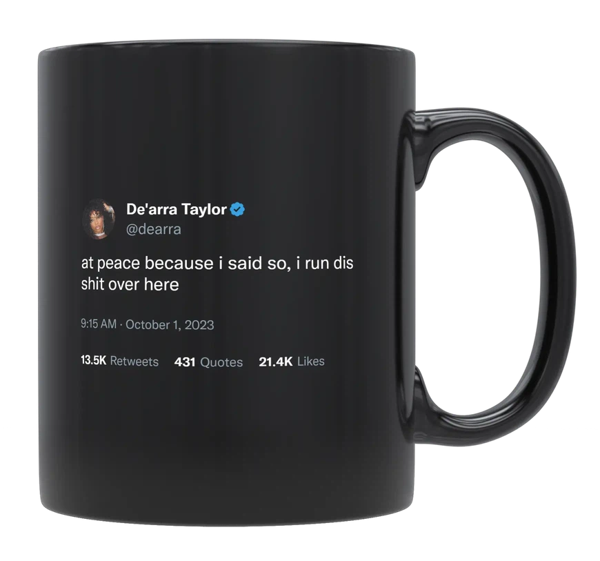 De'Arra Taylor - I’m at Peace Because I Said So-tweet on mug