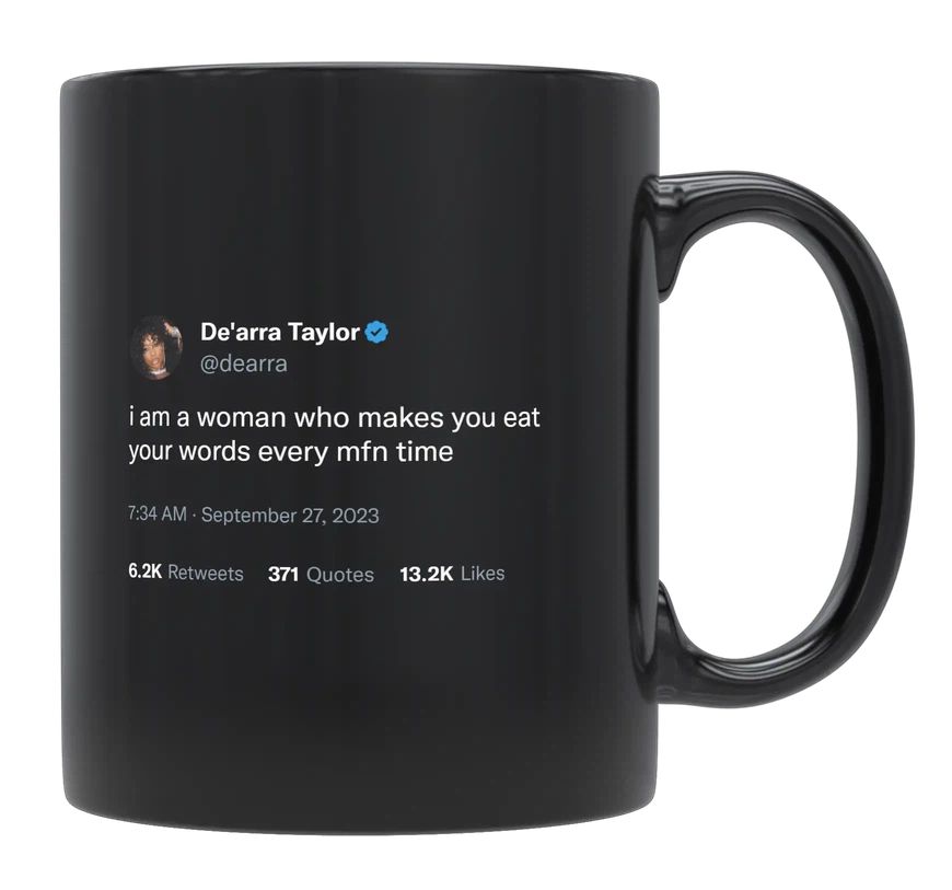 De'Arra Taylor - Make You Eat Your Words- mug