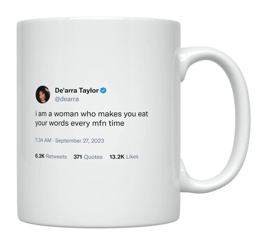 De'Arra Taylor - Make You Eat Your Words- mug