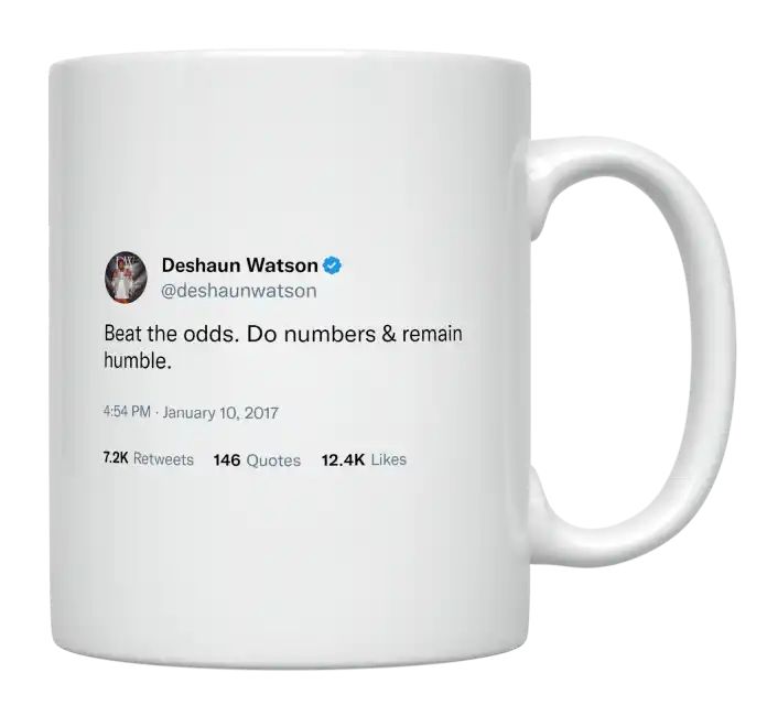 Deshaun Watson - Beat the Odds and Remain Humble- mug