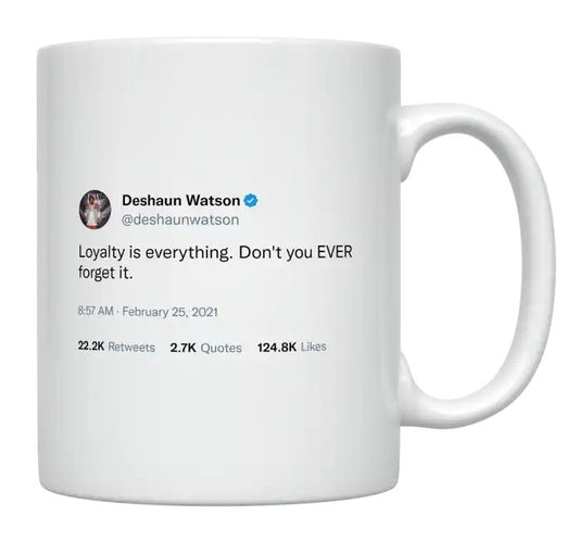 Deshaun Watson - Loyalty Is Everything- mug