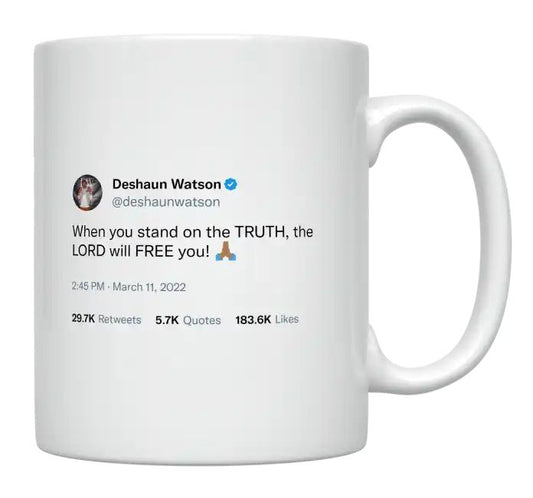 Deshaun Watson - When You Stand on the Truth- mug