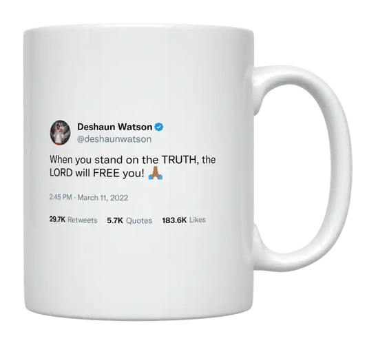 Deshaun Watson - When You Stand on the Truth-tweet on mug