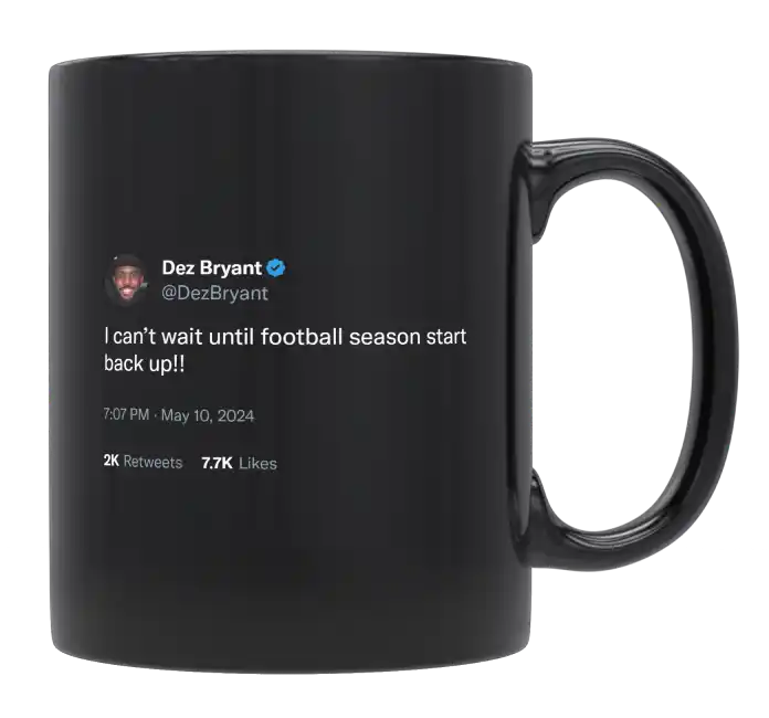 Dez Bryant - Can’t Wait for Football Season to Start-tweet on mug