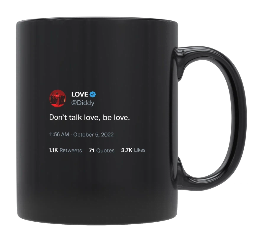 Diddy - Don’t Talk Love, Be Love-tweet on mug