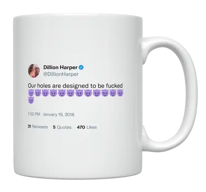 Dillion Harper - Holes Are Designed to Be Fucked-tweet on mug