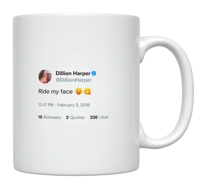 Dillion Harper - Ride My Face-tweet on mug