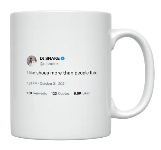 DJ Snake - I Like Shoes More Than People-tweet on mug