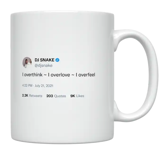 DJ Snake - I Overthink, Overlove, Overfeel-tweet on mug